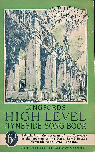 Lingfords High Level Tyneside Song Book.