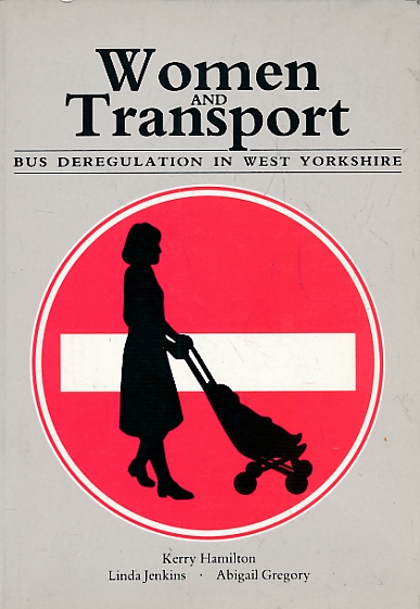 Women and Transport. Bus Deregulation in West Yorkshire.