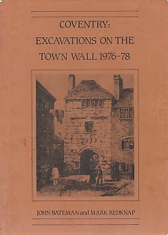 Coventry: Excavations on the Town Wall 1976-1978