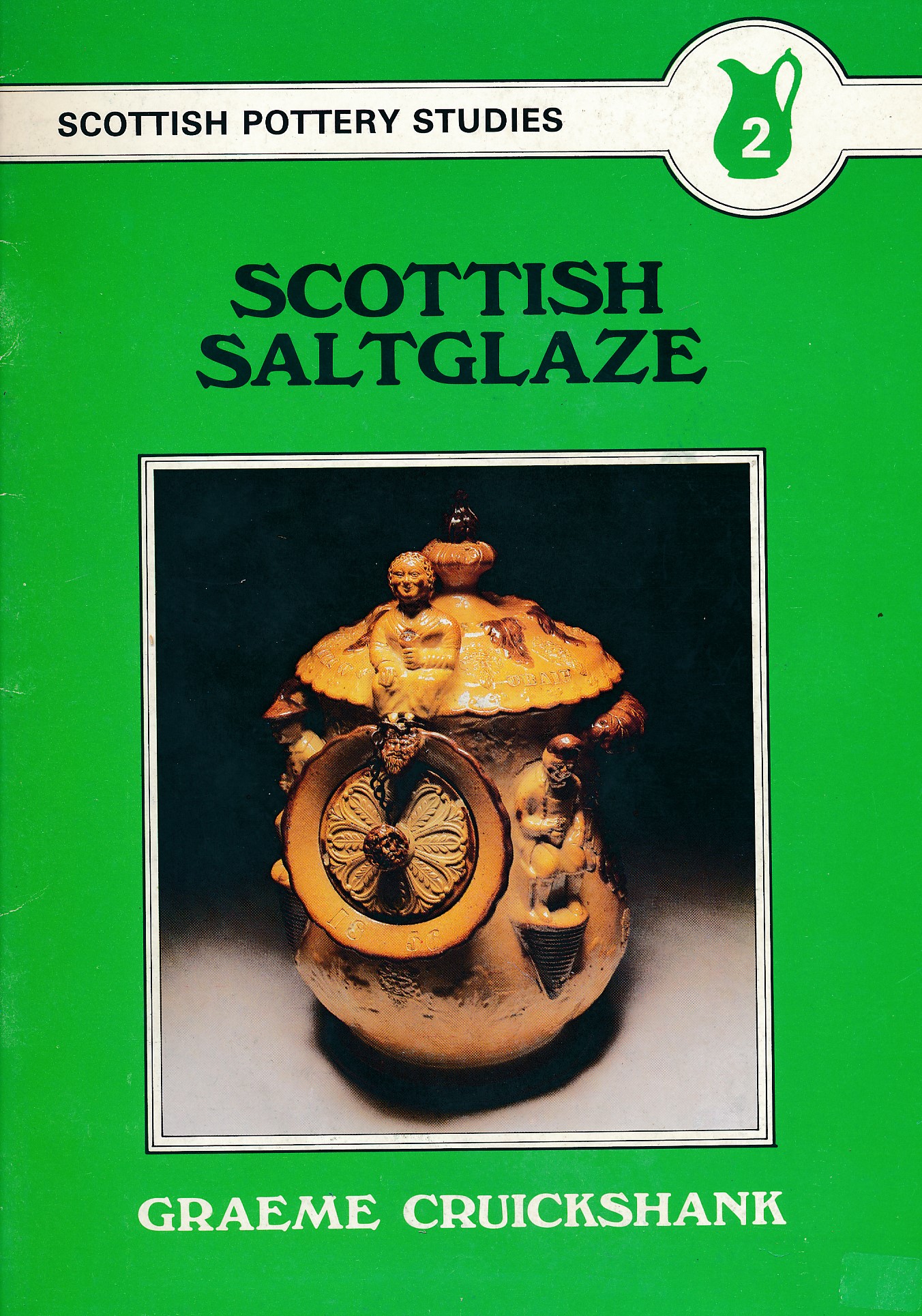 Scottish Saltglaze. Scottish Pottery Studies. 2