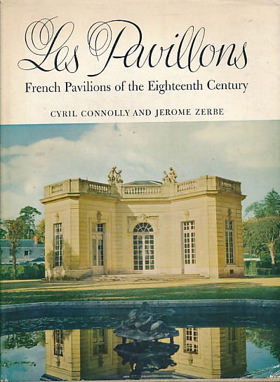Les Pavillons. French Pavilions of the Eighteenth Century