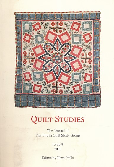 Quilt Studies. The Journal of The British Quilt Study Group. Issue 9. 2008.