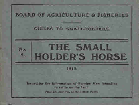 The Smallholder's Horse. Guides to Smallholders No. 4.