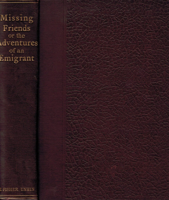Missing Friends. Being the Adventures of a Danish Emigrant in Queensland (1871-1880).