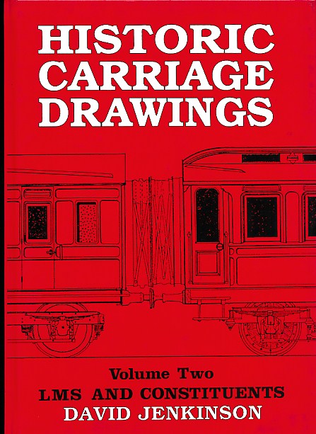 Historic Carriage Drawings. Volume Two LMS and Constituents.