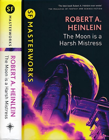 The Moon is a Harsh Mistress. SF Masterworks Edition.