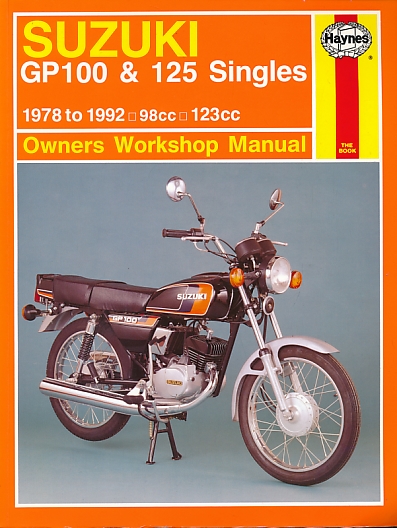 Suzuki GP 100 & 125 Singles. 98cc ~ 123cc. 1978 to 1992 Haynes Manual No 576.