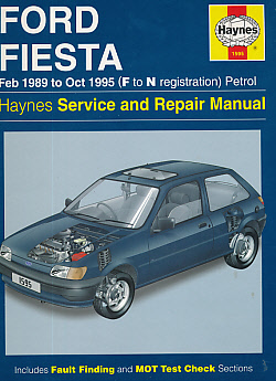 Ford Fiesta. Feb 1989 to Oct 1995 [F to N Registration]. Petrol. Haynes Manual No 1595.