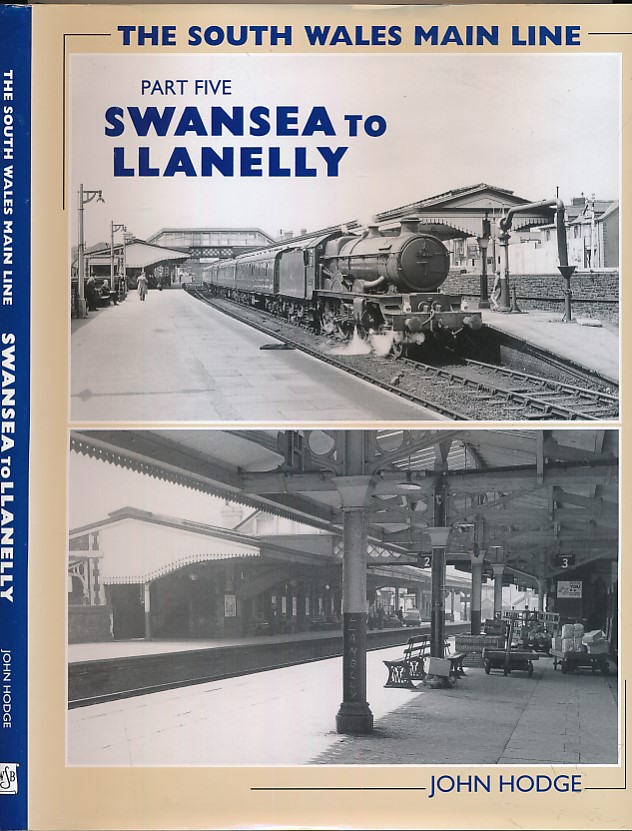 The South Wales Main Line Part Five. Swansea to Llanelly.