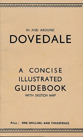 In and Around Dovedale. A Concise Illustrated Guidebook.