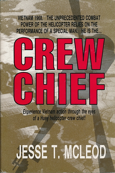 Crew Chief. Vietnam 1968.