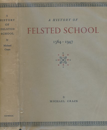 A History of Felsted School 1564-1947.