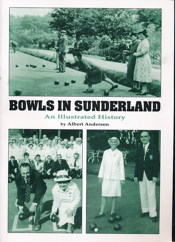 Bowls in Sunderland. An Illustrated History.