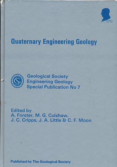 Quaternary Engineering Geology. Proceedings of the 25th Annual Conference of the Engineering Group of the Geological Society, Heriot-Watt University, Edinburgh, 10-14 September 1989.