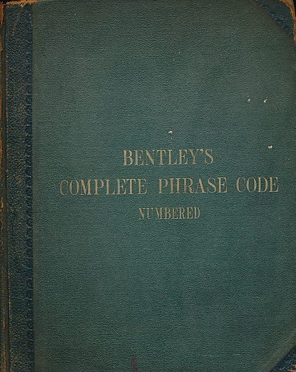 Bentley's Complete Phrase Code with Cyphers Numbered 00000 - 31462