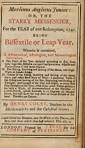 Merlinus Anglicus Junior: Or The Starry Messenger For the Year of Our Redemption 1740 Being the Bissextile Or Leap Year