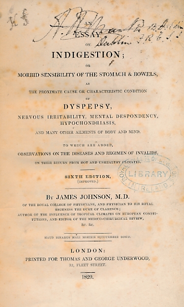 An Essay on Indigestion; or Morbid Sensibility of the Stomach and Bowels, as the Proximate Cause or Characteristic Condition of Dyspepsy, Nervous Irritability, Mental Despondency, Hypochondriasis