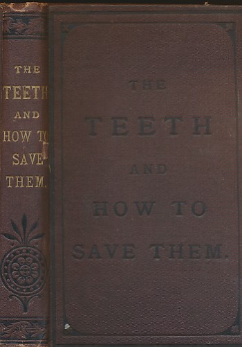 The Teeth And How To Save Them