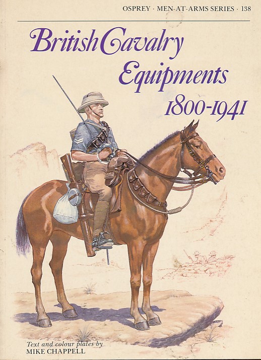 British Cavalry Equipments. Men-at-Arms No 138.