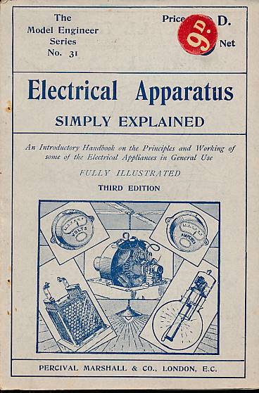 Electrical Apparatus. The Model Engineer Series No. 31.