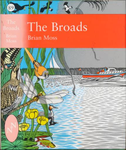 The Broads: The People's Wetland. New Naturalist No 89.