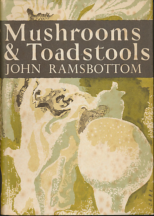 Mushrooms & Toadstools. New Naturalist No 7