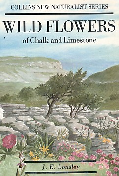 Wild Flowers of Chalk & Limestone. New Naturalist No. 16. Bloomsbury edition.
