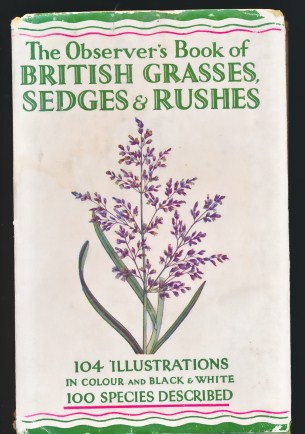 The Observer's Book of British Grasses, Sedges and Rushes. 1947.