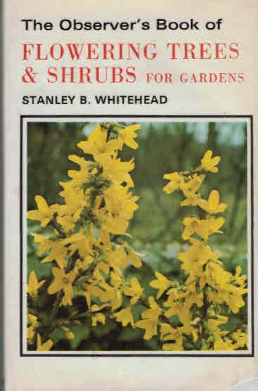 The Observer's Book of Flowering Trees and Shrubs for Gardens. 1974.