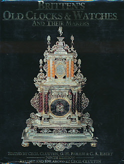 Britten's Old Clocks and Watches and their Makers. 1989.