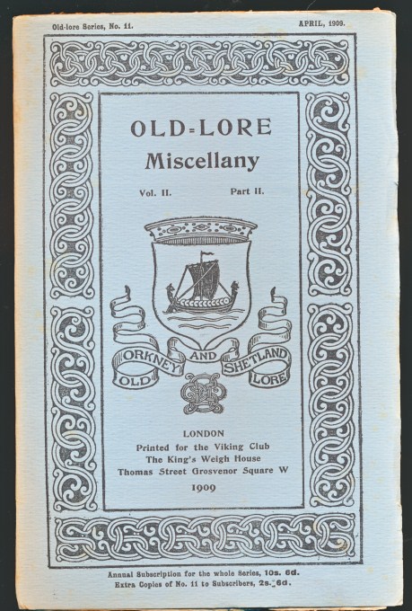Old-Lore Miscellany of Orkney, Shetland, Caithness and Sutherland. Volume II part II. April 1909. Old-Lore Series 11.