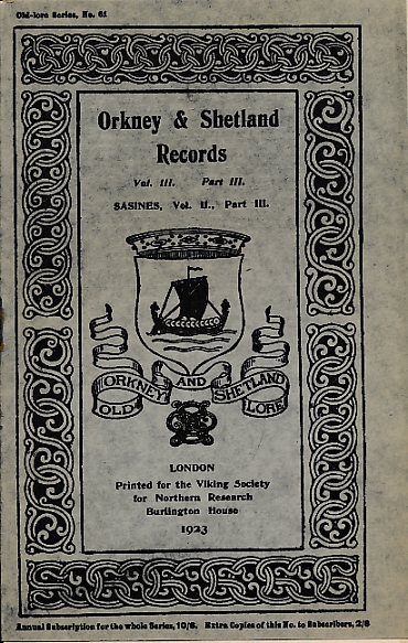 Orkney and Shetland Records and Sasines. Volume III Part III. 1923. Old Lore Series 61.
