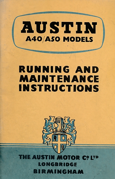 Austin A40/A50 Models. Running and Maintenance Instructions.