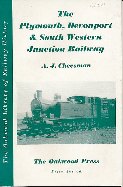 The Plymouth, Devonport & South Western Junction Railway. Oakwood Railway History No 20.