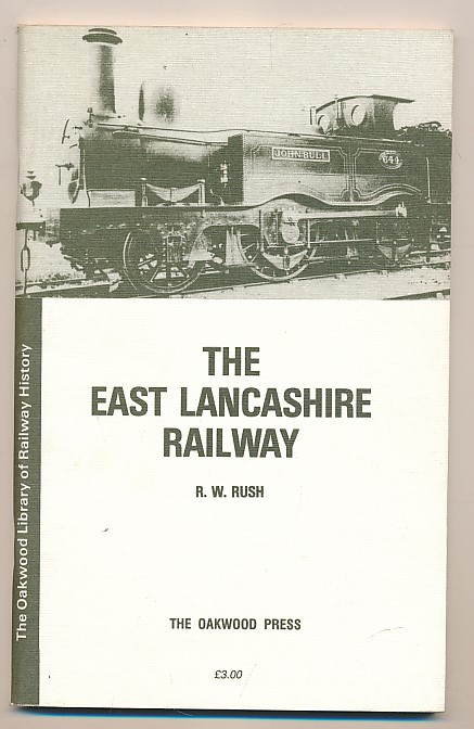 The East Lancashire Railway. Oakwood Railway History No 65.