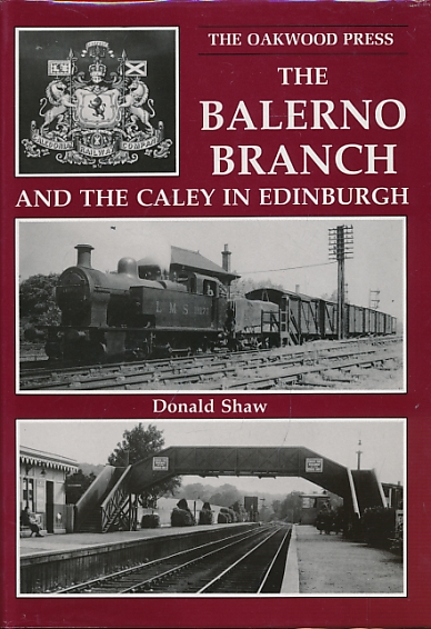 The Balerno Branch. Oakwood Library of Railway History No 77.