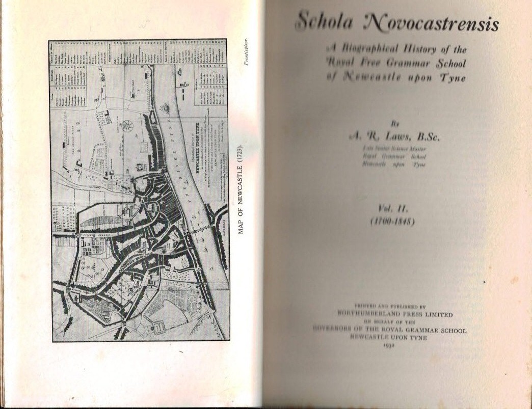 Schola Novocastrensis. A Biographical History of the Royal Free Grammar Schools of Newcastle upon Tyne. Vol II [1700-1845]