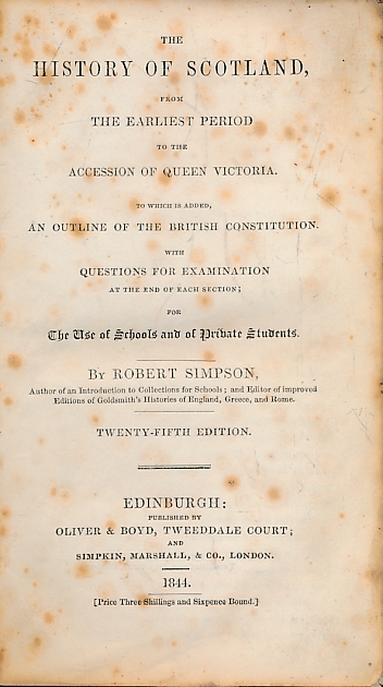 The History of Scotland from the Earliest Period to the Accession of Queen Victoria to which is Added an Outline of the British Constitution