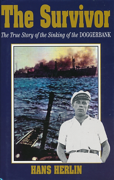 The Survivor. The True Story of the Sinking of the Doggerbank.