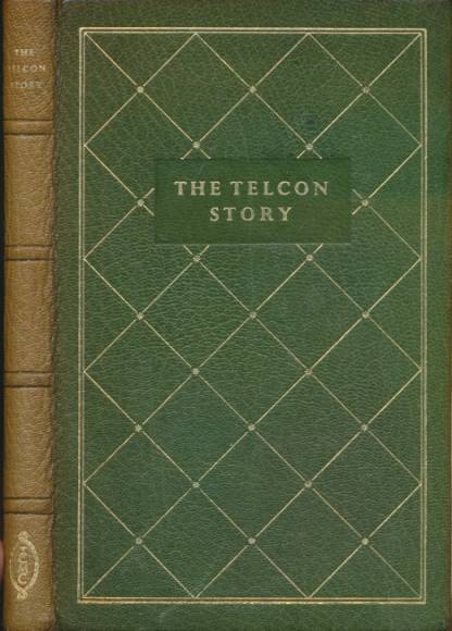 The Telcon Story 1850-1950. Signed presentation copy.