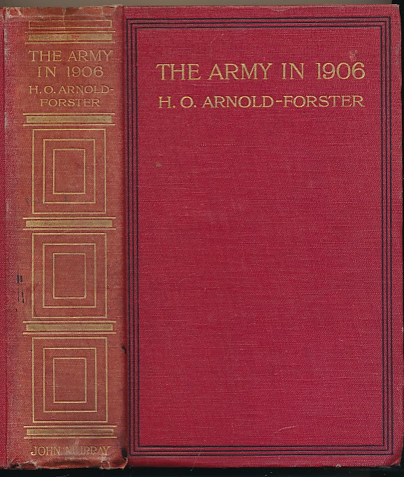 The Army in 1906. A Policy and Vindication.