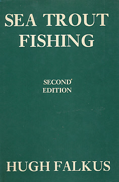 Sea Trout Fishing: A Guide to Success. Signed copy.
