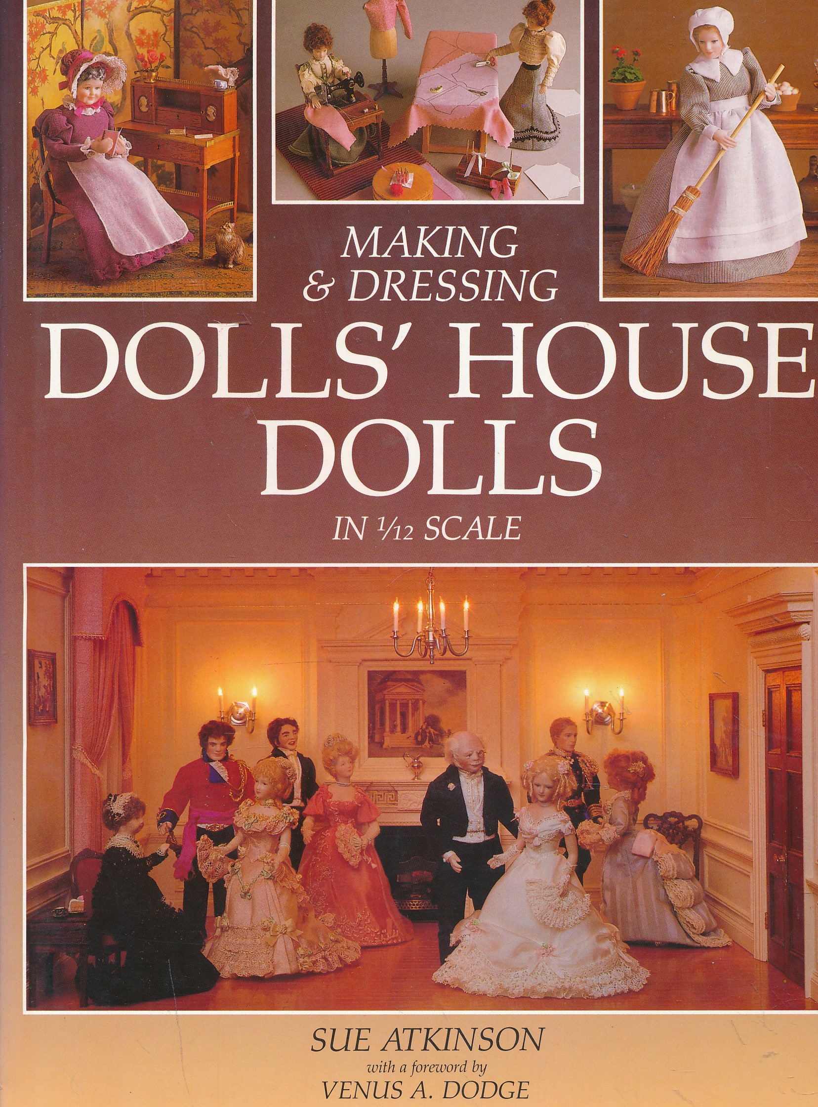 Making and Dressing Dolls' Houses in 1/12 Scale
