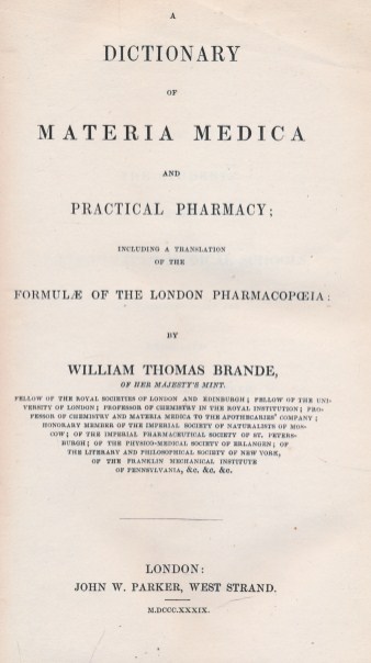 A Dictionary of Materia Medica and Practical Pharmacy; Including a Translation of the Formul of the London Pharmacopia.