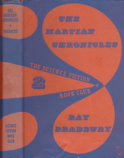 The Martian Chronicles. [The Silver Locusts] Science Fiction Book Club No. 2.
