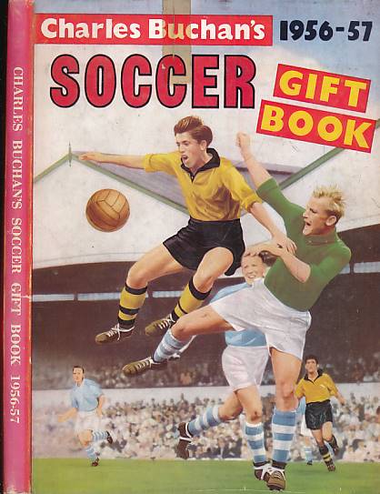 Charles Buchan's Soccer Gift Book 1956-57