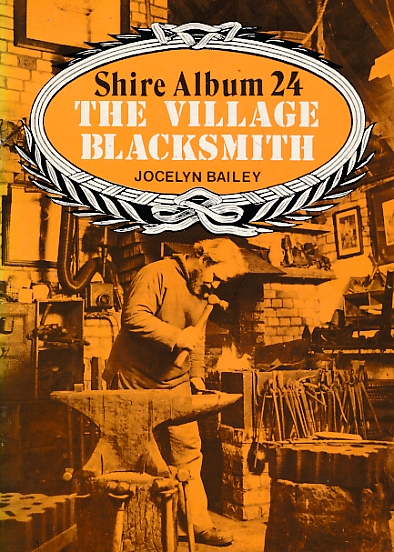 The Village Blacksmith. Shire Album Series No. 24.