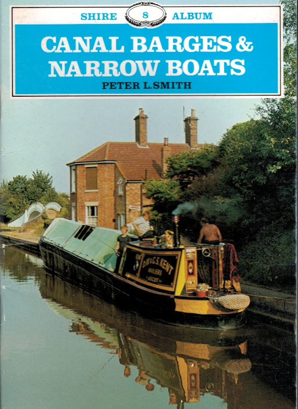 Canals Barges and Narrowboats. Shire Album Series No. 8