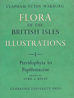 Flora of the British Isles Illustrations. Four Volume Set. Vol. I. covering Pteridophyta to Papilionaceae, Vol. II. Rosaceae to Polemoniaceae, Vol. III. Boraginaceae to Compositae, Vol IV. Monocotyledons.