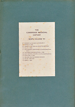 Cambridge Medieval History. Maps. Volume VII.